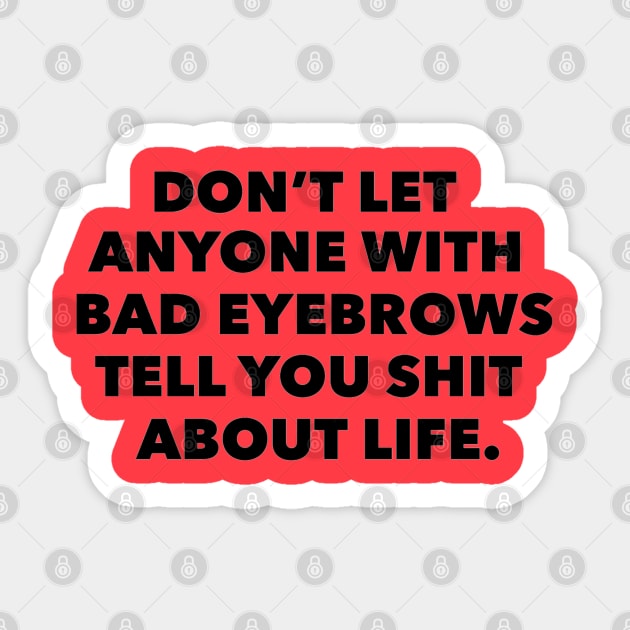 Bad eyebrows Sticker by Princifer